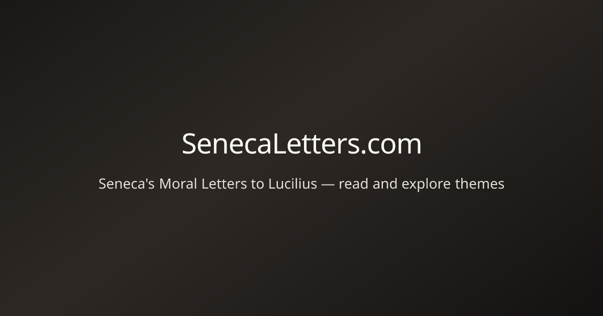 The Moral Letters to Lucilius | SenecaLetters.com